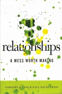  - Relationships. A Mess Worth Making