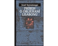 José Saramago - Príbeh o obliehaní Lisabonu