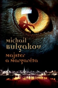 Michail Bulgakov - Majster a Margaréta