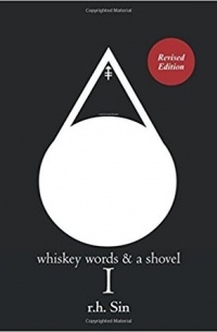 Р. Х. Син - Whiskey, Words, and a Shovel I