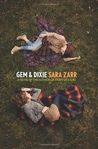 Sara Zarr - Gem & Dixie