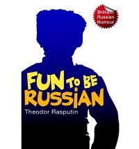 Theodor Rasputin - Fun to be Russian