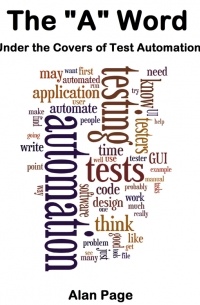 The "A" Word. Under the Covers of Test Automation