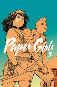  - Paper Girls Volume 3
