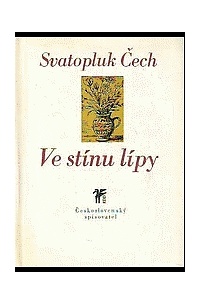 Svatopluk Čech - Ve stínu lípy