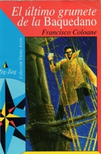 Francisco Coloane - El último grumete de la Baquedano