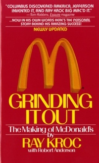 Рэй Крок - Grinding It Out: The Making of McDonald's