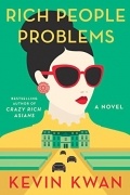 Kevin Kwan - Rich People Problems