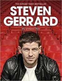 Steven Gerrard - Steven Gerrard: My Liverpool Story