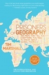 Тим Маршалл - Prisoners of Geography: Ten Maps That Tell You Everything You Need to Know About Global Politics