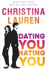 Christina Lauren - Dating You / Hating You