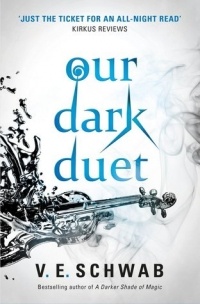 V. E. Schwab - Our Dark Duet
