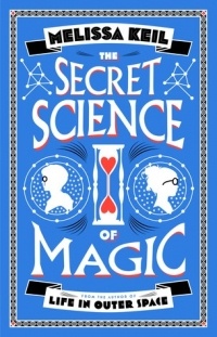 Melissa Keil - The Secret Science of Magic