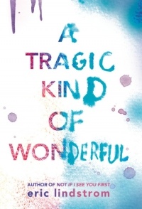 Эрик Линдстром - A Tragic Kind of Wonderful