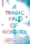 Эрик Линдстром - A Tragic Kind of Wonderful