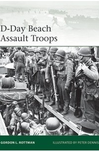 Гордон Л. Роттман - D-Day Beach Assault Troops