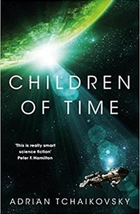 Adrian Tchaikovsky - Children of Time