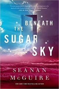 Seanan McGuire - Beneath the Sugar Sky
