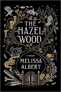Melissa Albert - The Hazel Wood