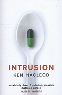 Ken MacLeod - Intrusion