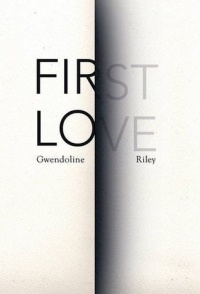 Гвендолин Райли - First Love