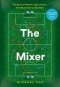 Майкл Кокс - The Mixer