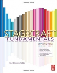 Rita Kogler Carver - Stagecraft Fundamentals: A Guide and Reference for Theatrical Production