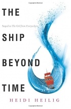 Heidi Heilig - The Ship Beyond Time