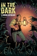 без автора - In The Dark: A Horror Anthology