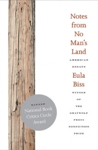 Eula Biss - Notes from No Man's Land: American Essays