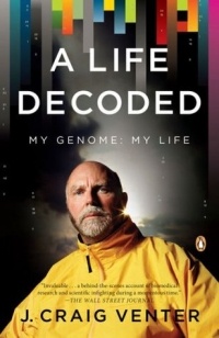 J. Craig Venter - A Life Decoded: My Genome: My Life