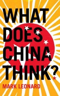 Mark Leonard - What Does China Think?
