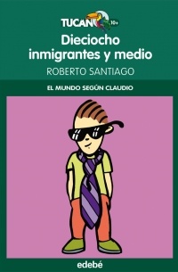 Roberto Santiago - Dieciocho inmigrantes y medio
