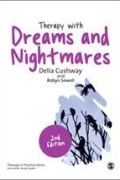 Delia Cushway & Robyn Sewell - Therapy with Dreams and Nightmares