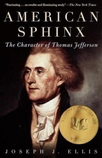 Джозеф Эллис - American Sphinx: The Character of Thomas Jefferson