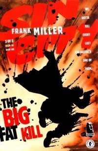 Frank Miller - Sin City: Volume 3: The Big Fat Kill