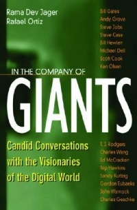  - In the Company of Giants: Candid Conversations With the Visionaries of the Digital World