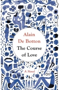 Alain de Botton - The Course of Love