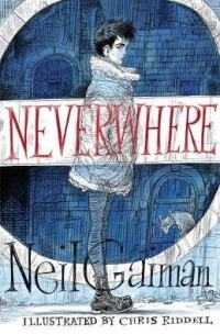 Neil Gaiman - Neverwhere (сборник)