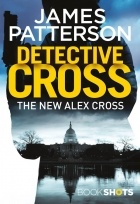 James Patterson - Detective Cross