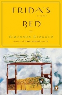 Slavenka Drakulić - Frida's Bed