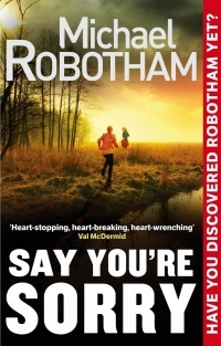 Michael Robotham - Say You're Sorry