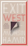 Mohsin Hamid - Exit West