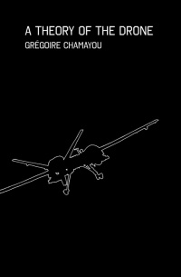 Грегуар Шамаю - A Theory of the Drone