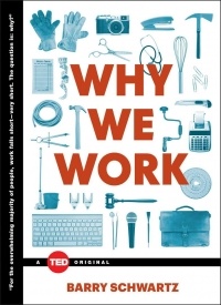 Барри Шварц - Why We Work