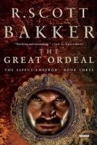R. Scott Bakker - The Great Ordeal