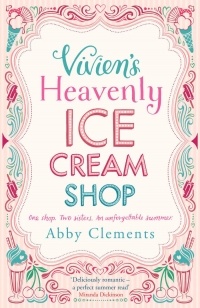 Abby Clements - Vivien's Heavenly Ice Cream Shop