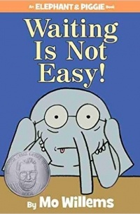 Mo Willems - Waiting Is Not Easy!