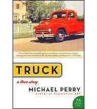 Michael Perry - Truck: A Love Story