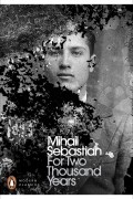 Mihail Sebastian - For Two Thousand Years